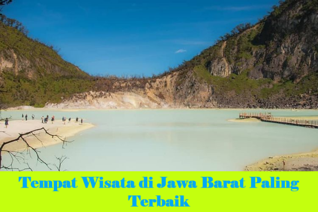 10 Tempat Wisata di Jawa Barat Paling Terbaik